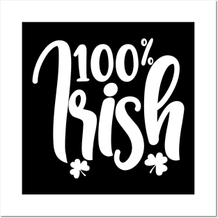 100% Irish Saint Paddy Day Posters and Art